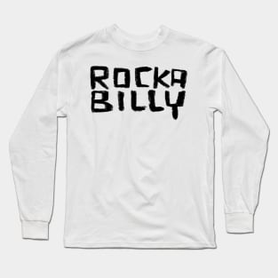 Rock Music Handlettered Font Rockabilly Long Sleeve T-Shirt